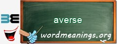WordMeaning blackboard for averse